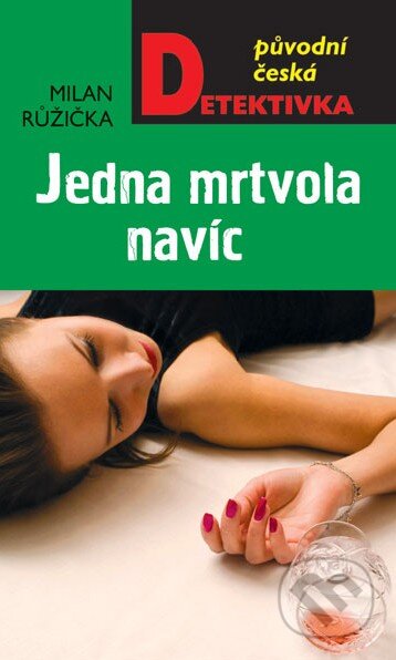 Kniha: Jedna mrtvola navíc (Milan Růžička). Moba, 2014 Kniha: Jedna mrtvola navíc (Milan Růžička). Moba, 2014