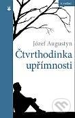 Kniha: Čtvrthodinka upřímnosti (Jósef Augustin). Karmelitánské nakladatelství, 2014 Kniha: Čtvrthodinka upřímnosti (Jósef Augustin). Karmelitánské nakladatelství, 2014