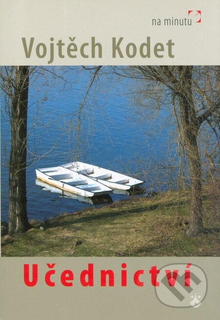 Kniha: Učednictví (Vojtěch Kodet). Karmelitánské nakladatelství, 2009 Kniha: Učednictví (Vojtěch Kodet). Karmelitánské nakladatelství, 2009