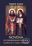 Kniha: Novéna za evangelizaci národa na přímluvu sv. Cyrila a Metoděje (Vojtěch Kodet). Karmelitánské nakladatelství, 2013 Kniha: Novéna za evangelizaci národa na přímluvu sv. Cyrila a Metoděje (Vojtěch Kodet). Karmelitánské nakladatelství, 2013