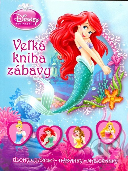 Kniha: Princezné - Veľká kniha zábavy (Egmont SK). Egmont SK, 2014 Kniha: Princezné - Veľká kniha zábavy (Egmont SK). Egmont SK, 2014