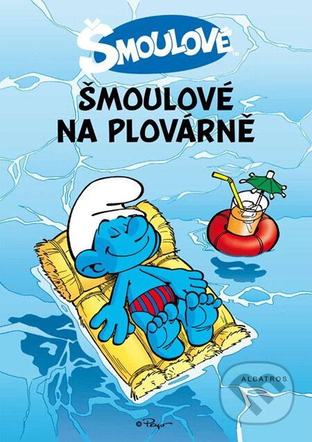 Kniha: Šmoulové: Šmoulové na plovárně (Albatros CZ). Albatros CZ, 2011 Kniha: Šmoulové: Šmoulové na plovárně (Albatros CZ). Albatros CZ, 2011