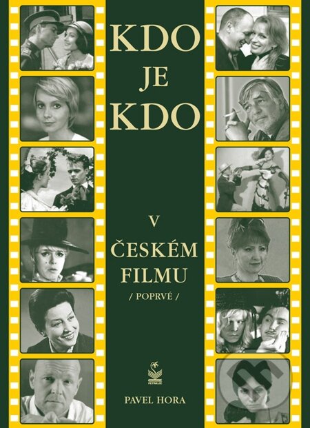 E-kniha: Kdo je kdo v českém filmu (Pavel Hora). Petrklíč, 2013 E-kniha: Kdo je kdo v českém filmu (Pavel Hora). Petrklíč, 2013