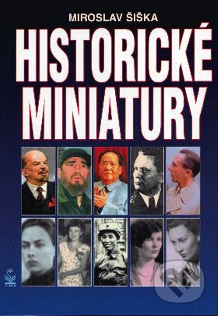 E-kniha: Historické miniatury (Miroslav Šiška). Petrklíč, 2013 E-kniha: Historické miniatury (Miroslav Šiška). Petrklíč, 2013