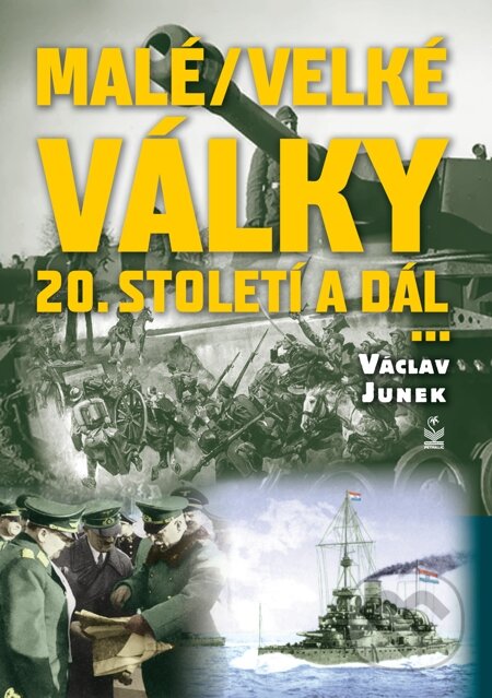 E-kniha: Malé/velké války (Václav Junek). Petrklíč, 2013 E-kniha: Malé/velké války (Václav Junek). Petrklíč, 2013