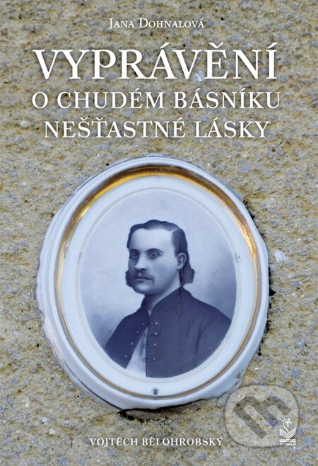 E-kniha: Vyprávění o chudém básníku nešťastné lásky (Iva Dohnalová). Petrklíč, 2011 E-kniha: Vyprávění o chudém básníku nešťastné lásky (Iva Dohnalová). Petrklíč, 2011