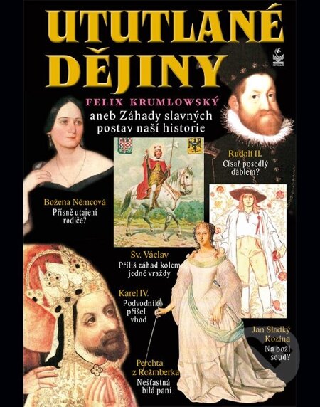 E-kniha: Ututlané dějiny (Felix Krumlowský). Petrklíč, 2011 E-kniha: Ututlané dějiny (Felix Krumlowský). Petrklíč, 2011