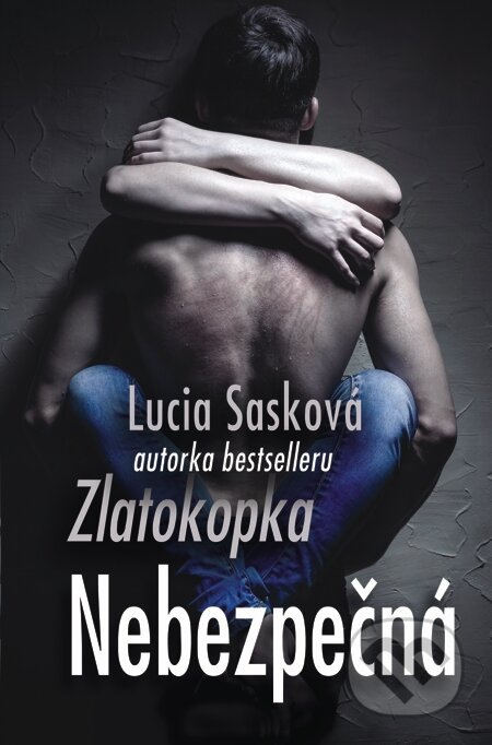 E-kniha: Nebezpečná (Lucia Sasková). Slovenský spisovateľ, 2014 E-kniha: Nebezpečná (Lucia Sasková). Slovenský spisovateľ, 2014