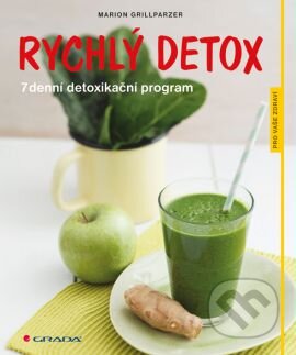 Kniha: Rychlý detox (Marion Grillparzer). Grada, 2014 Kniha: Rychlý detox (Marion Grillparzer). Grada, 2014