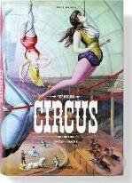 Kniha: The Circus Book, 1870s-1950s (Dominique Jando, Fred Dahlinger a Linda Granfield). Taschen, 2016 Kniha: The Circus Book, 1870s-1950s (Dominique Jando, Fred Dahlinger a Linda Granfield). Taschen, 2016
