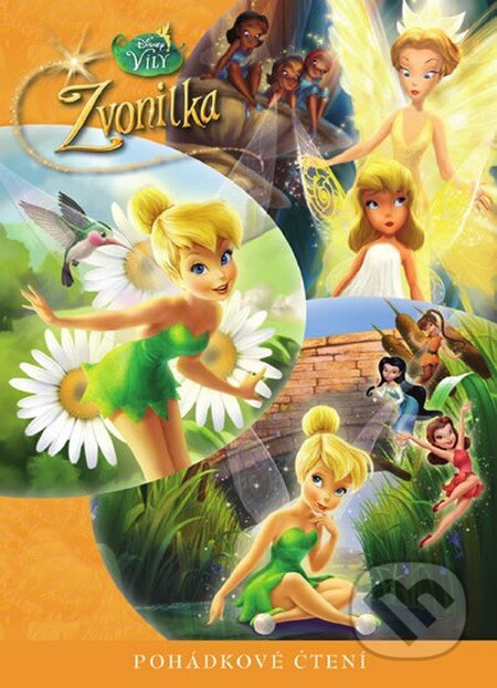 Kniha: Víly Zvonilka - Pohádkové čtení (Walt Disney). Egmont ČR, 2014 Kniha: Víly Zvonilka - Pohádkové čtení (Walt Disney). Egmont ČR, 2014
