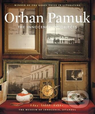 Kniha: The Innocence of Objects (Orhan Pamuk). Harry Abrams, 2014 Kniha: The Innocence of Objects (Orhan Pamuk). Harry Abrams, 2014