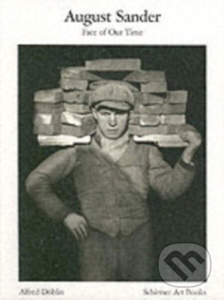 Kniha: August Sander: Face of Our Time (August Sander). Schirmer-Mosel, 1995 Kniha: August Sander: Face of Our Time (August Sander). Schirmer-Mosel, 1995