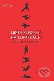Kniha: Mistr kung-fu na lopatkách (Graziano Marianelli). Karmelitánské nakladatelství, 2014 Kniha: Mistr kung-fu na lopatkách (Graziano Marianelli). Karmelitánské nakladatelství, 2014