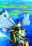 Kniha: Strašidelné město (Zuzana Holasová). Karmelitánské nakladatelství, 2014 Kniha: Strašidelné město (Zuzana Holasová). Karmelitánské nakladatelství, 2014