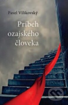 Kniha: Príbeh ozajského človeka (Pavel Vilikovský). Kalligram, 2014 Kniha: Príbeh ozajského človeka (Pavel Vilikovský). Kalligram, 2014