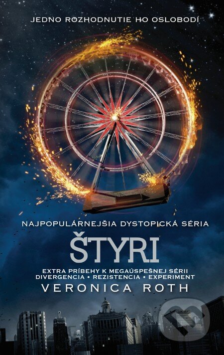 Kniha: Štyri (Zbierka poviedok k sérii Divergencia) (Veronica Roth), 2015 Kniha: Štyri (Zbierka poviedok k sérii Divergencia) (Veronica Roth), 2015