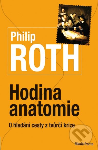 Kniha: Hodina anatomie (Philip Roth). Mladá fronta, 2014 Kniha: Hodina anatomie (Philip Roth). Mladá fronta, 2014