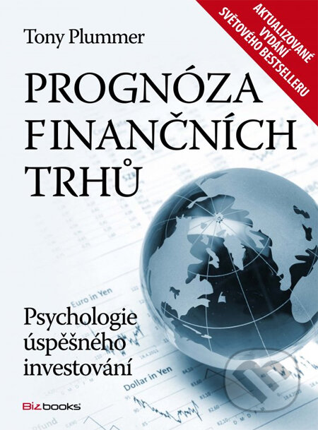 Kniha: Prognóza finančních trhů (Tony Plummer). BIZBOOKS, 2014 Kniha: Prognóza finančních trhů (Tony Plummer). BIZBOOKS, 2014