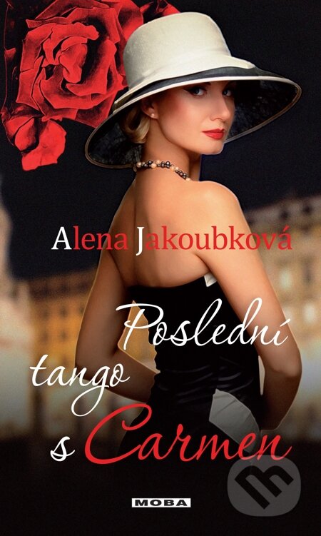 E-kniha: Poslední tango s Carmen (Alena Jakoubková). Moba, 2012 E-kniha: Poslední tango s Carmen (Alena Jakoubková). Moba, 2012