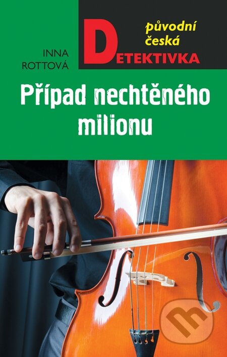 E-kniha: Případ nechtěného milionu (Inna Rottová). Moba, 2014 E-kniha: Případ nechtěného milionu (Inna Rottová). Moba, 2014