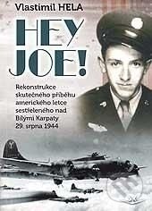 Kniha: Hej Joe! (Vlastimil Hela). Svět křídel, 2014 Kniha: Hej Joe! (Vlastimil Hela). Svět křídel, 2014