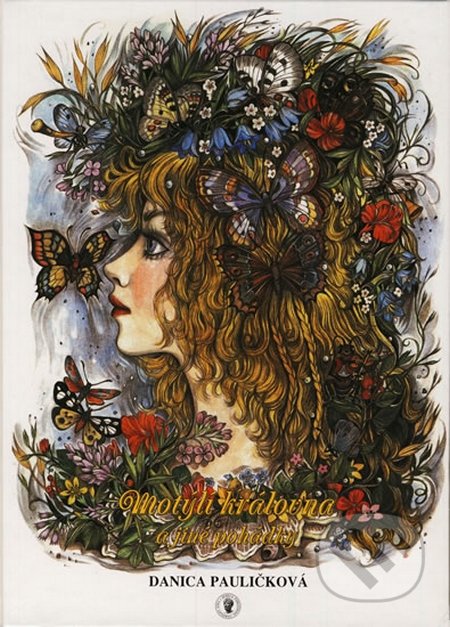 Motýlí královna a jiné pohádky - Danica Pauličková, Seneca Publishing Company, 2014