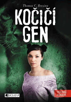 Kniha: Kočičí gen (Thomas C. Brezina). Nakladatelství Fragment, 2014 Kniha: Kočičí gen (Thomas C. Brezina). Nakladatelství Fragment, 2014
