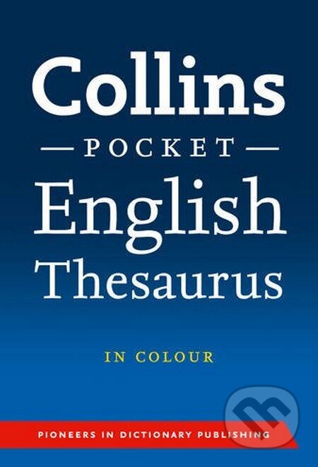 Kniha: Collins Pocket English Thesaurus (HarperCollins). HarperCollins, 2012 Kniha: Collins Pocket English Thesaurus (HarperCollins). HarperCollins, 2012