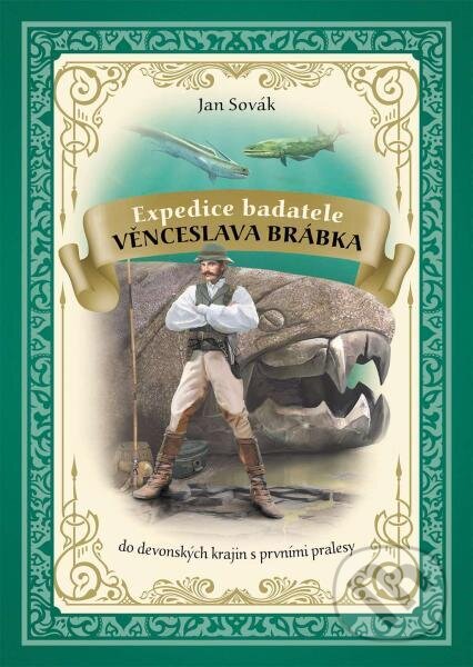 Kniha: Expedice badatele Věnceslava Brábka do devonských krajin s prvními pralesy (Jan Sovák). Slovart CZ, 2023 Kniha: Expedice badatele Věnceslava Brábka do devonských krajin s prvními pralesy (Jan Sovák). Slovart CZ, 2023