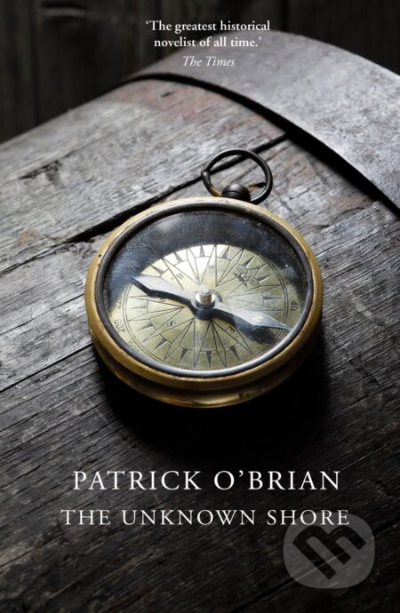 Kniha: The Unknown Shore (Patrick O'Brian). HarperCollins, 1998 Kniha: The Unknown Shore (Patrick O'Brian). HarperCollins, 1998