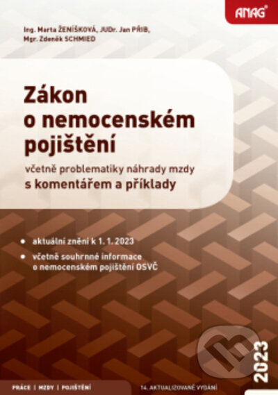 Zákon o nemocenském pojištění 2023 - Marta Ženíšková, Jan Přib, Zdeněk Schmied, ANAG, 2023