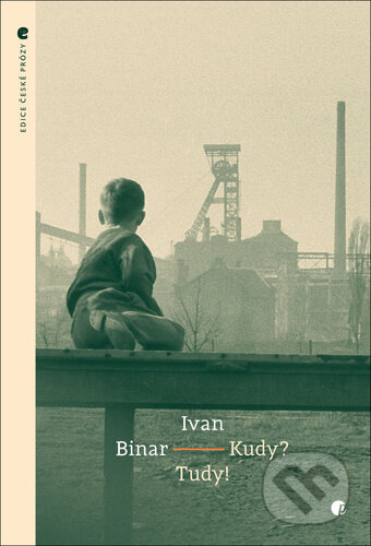Kniha: Kudy? Tudy! (Ivan Binar). Protimluv, 2023 Kniha: Kudy? Tudy! (Ivan Binar). Protimluv, 2023