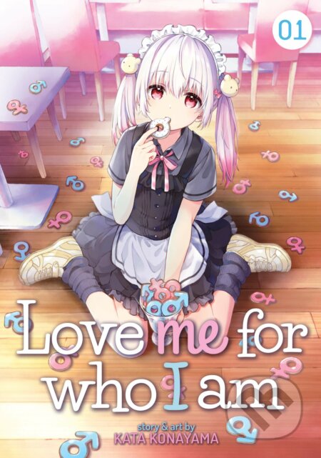 Kniha: Love Me For Who I Am 1 (Kata Konayama). Seven Seas, 2020 Kniha: Love Me For Who I Am 1 (Kata Konayama). Seven Seas, 2020