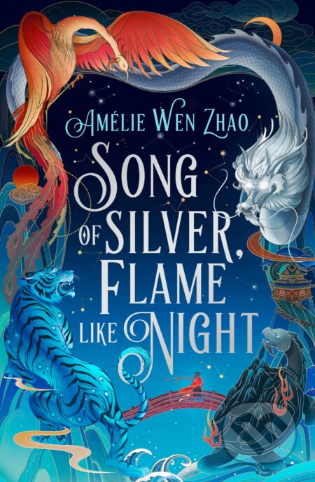 Kniha: Song of Silver, Flame Like Night (Amélie Wen Zhao). HarperCollins, 2023 Kniha: Song of Silver, Flame Like Night (Amélie Wen Zhao). HarperCollins, 2023