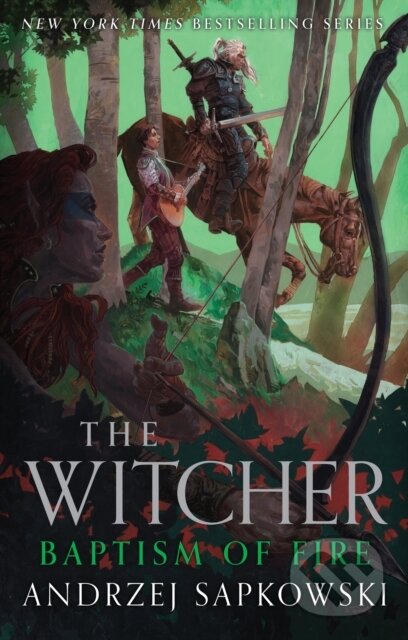 Kniha: Baptism of Fire (Andrzej Sapkowski). Gollancz, 2023 Kniha: Baptism of Fire (Andrzej Sapkowski). Gollancz, 2023