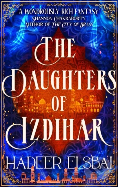 Kniha: The Daughters of Izdihar (Hadeer Elsbai). Orbit, 2023 Kniha: The Daughters of Izdihar (Hadeer Elsbai). Orbit, 2023