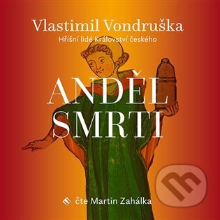 Audiokniha: Anděl smrti (Vlastimil Vondruška). Tympanum, 2023 Audiokniha: Anděl smrti (Vlastimil Vondruška). Tympanum, 2023