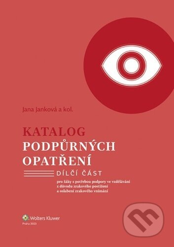 Kniha: Katalog podpůrných opatření (Jana Janková). Wolters Kluwer ČR, 2023 Kniha: Katalog podpůrných opatření (Jana Janková). Wolters Kluwer ČR, 2023