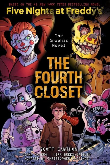 Five Nights at Freddy&#039;s: The Fourth Closet - Christopher Hastings, Scott Cawthon, Kira Breed-Wrisley, Diana Camero (Ilustrátor), GRAPHIX, 2022