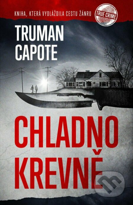 Kniha: Chladnokrevně (Truman Capote). Kontrast Vintage, 2023 Kniha: Chladnokrevně (Truman Capote). Kontrast Vintage, 2023