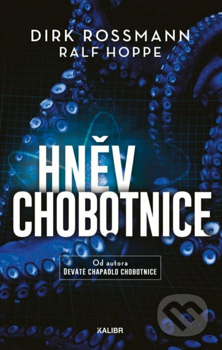 Kniha: Hněv chobotnice (Dirk Rossmann a Ralf Hoppe). Kalibr, 2023 Kniha: Hněv chobotnice (Dirk Rossmann a Ralf Hoppe). Kalibr, 2023