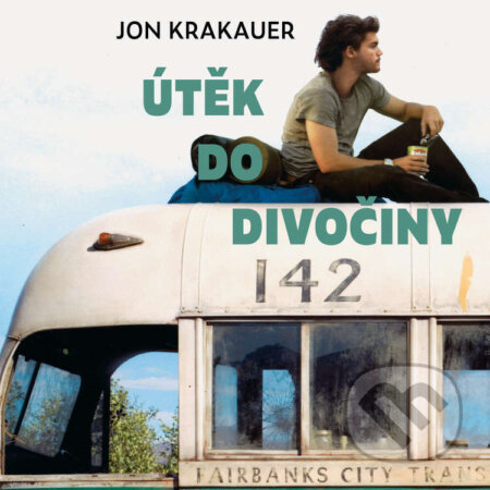 Audiokniha: Útěk do divočiny (Jon Krakauer). Tympanum, 2023 Audiokniha: Útěk do divočiny (Jon Krakauer). Tympanum, 2023