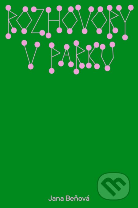Kniha: Rozhovory v parku (Jana Beňová). BRAK, 2023 Kniha: Rozhovory v parku (Jana Beňová). BRAK, 2023