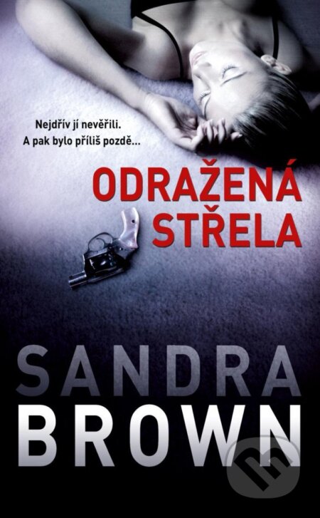 Odražená střela - Sandra Brown, Kalibr, 2023