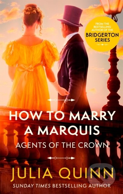 Kniha: How To Marry A Marquis (Julia Quinn). Piatkus, 2021 Kniha: How To Marry A Marquis (Julia Quinn). Piatkus, 2021