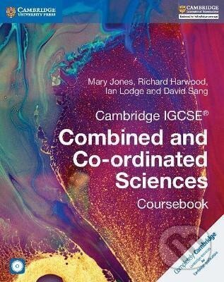 Kniha: Cambridge IGCSE (R) Combined and Co-ordinated Sciences Coursebook with CD-ROM (Mary Jones). Cambridge University Press, 2017 Kniha: Cambridge IGCSE (R) Combined and Co-ordinated Sciences Coursebook with CD-ROM (Mary Jones). Cambridge University Press, 2017