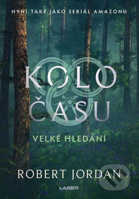 E-kniha: Kolo času: Velké hledání (Robert Jordan). Laser books, 2022 E-kniha: Kolo času: Velké hledání (Robert Jordan). Laser books, 2022