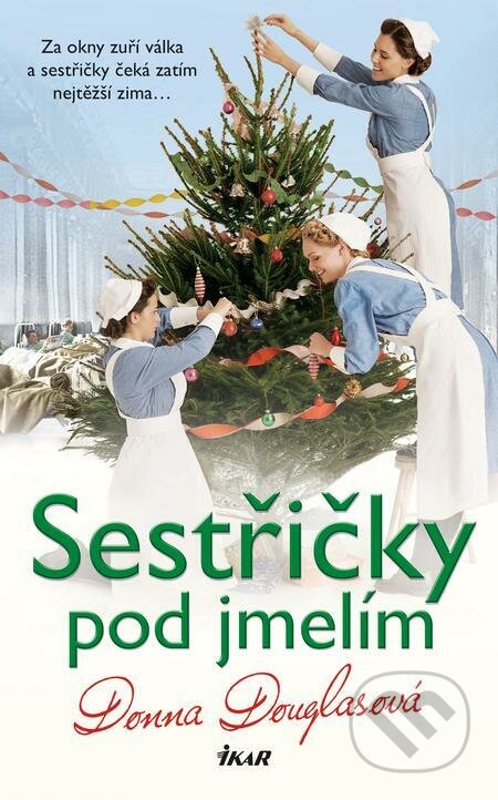E-kniha: Sestřičky pod jmelím (Donna Douglas). Ikar CZ, 2022 E-kniha: Sestřičky pod jmelím (Donna Douglas). Ikar CZ, 2022