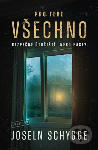 Kniha: Pro tebe všechno (Josefin Schygge). Vendeta, 2023 Kniha: Pro tebe všechno (Josefin Schygge). Vendeta, 2023